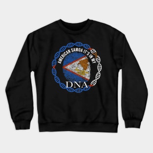 American Samoa Its In My DNA - Gift for American Samoan From American Samoa Crewneck Sweatshirt